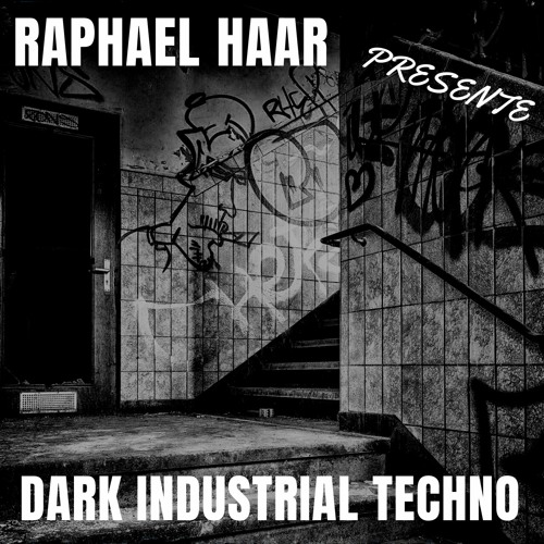 "140 BPM" DARK INDUSTRIAL TECHNO MIX BY RAPHAEL HAAR
