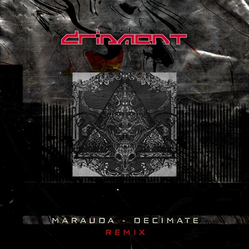 MARAUDA - DECIMATE [Dripment Flip]