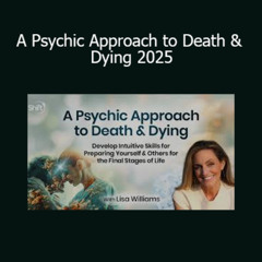 YourLurn.com Lisa Williams - A Psychic Approach to Death & Dying 2025