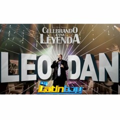 Leo Dan Y Amigos, Celebrando A Una Leyenda Mix 2020-Dj Latin Boy En La Mezcla