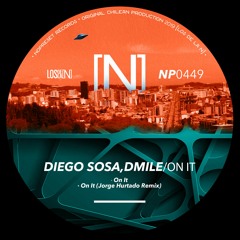 Diego Sosa,DMILE - On It (Jorge Hurtado Remix)