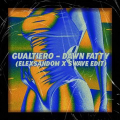 Gualtiero - Dawn Fatty (Elexsandom X Swave Remix) #Pitched