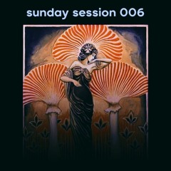 Sunday Session 006