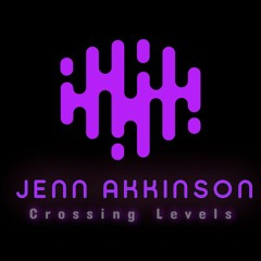 Crossing Levels with Jenn Akkinson [Episode 077 - 15.04.2024]  --- special guestmix by Metatron7