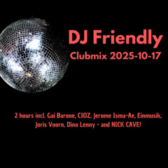 DJ Friendly Clubmix 2025-10-17