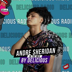 Delicious Radio Podcast @ Mixed Andre Sheridan