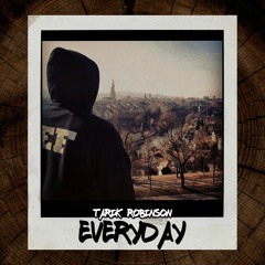 Tarik Robinson - Everyday