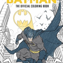 #Kindle Batman: The Official Coloring Book by Insight Editions