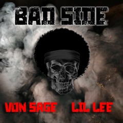Bad Side Ft. Lil Lee