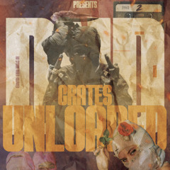 Crates Unloaded 2 [Live Audio]