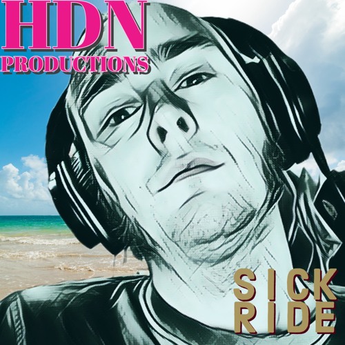 Stream Sick Ride by HdN Productions | Listen online for free on SoundCloud