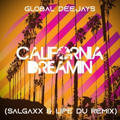 California Dreamin (Salgaxx & Lipe Du Remix)| OUT NOW FREE DOWNLOAD