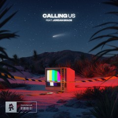 Calling Us (w/ Bad Computer) [feat. Jordan Grace)