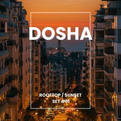 Rooftop / Sunset Set #01 - Organic Vibes I