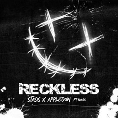 Reckless - AppleDon & STASIS (feat. Novix)