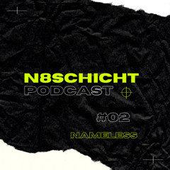 N8schicht PODCAST #002 Nameless
