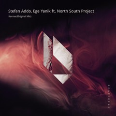 Stefan Addo, Ege Yanik ft North South Project | Karma (Original Mix) [Beatfreak Recordings]