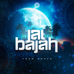 From Space - Jai Bajah @PsyFeature