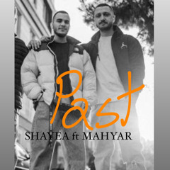 Shayea FT Mahyar - Past (remix)