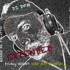 R&B 2nd Extended Mix Session  - By Dj.DFM (1)