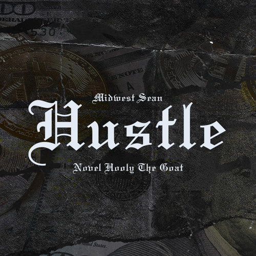 Hustle (feat. Novel Hooly The Goat)