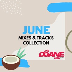 DJANEMAG JUNE mixes & tracks collection