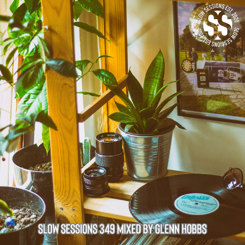 Slow Sessions 349 Mixed By Glenn Hobbs (ZA) Extended Mix