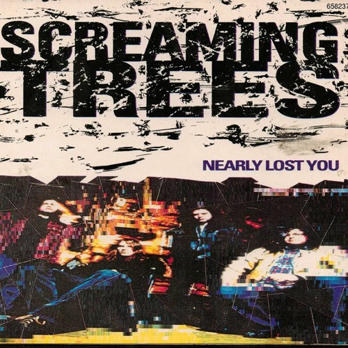 Stream Nearly Lost You - Screaming Trees by Fighting 50 | Listen online for  free on SoundCloud