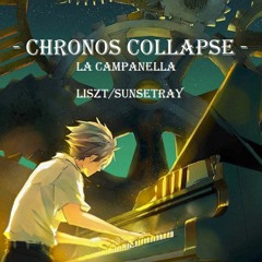 [DanceRail/Cytoid/Phigros] Chronos Collapse - La Campanella (2021) - Liszt/SunsetRay