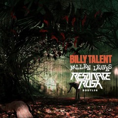 Billy Talent - Fallen Leaves (Resonate Rush Bootleg)