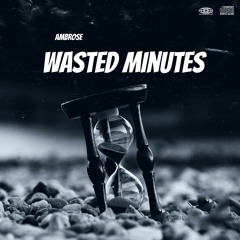 Wasted Minutes (prod. heydium)