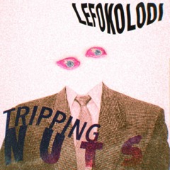 Tripping Nuts