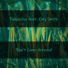 Don't Come Arround (Radio Mix) [feat. Emy Smith]