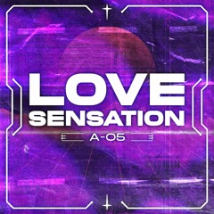 A-05: Love Sensation (FREE DOWNLOAD)