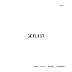 Setlist of sebb.