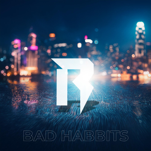 x Bad Habbits