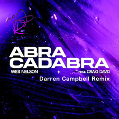 Wes Nelson Feat Craig David - Abracadabra (Darren Campbell Remix)