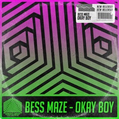 Bess Maze - Okay Boy (Original Mix) [FREE DOWNLOAD]