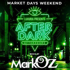 LUXURIA AFTER DARK - MARKET DAYS WEEKEND (PROMO SET AUG 11-2024)