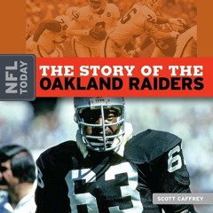[Get] [KINDLE PDF EBOOK EPUB] The Story of the Oakland Raiders (NFL Today (Creative)) by  Scott Caff