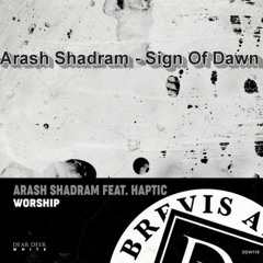 Arash Shadram - Sign Of Dawn (Original Mix)