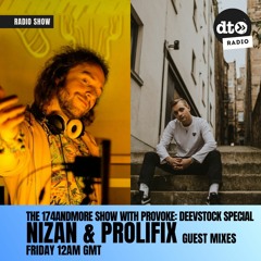 Provoke Presents The 174andmore Show - Deevstock Special W: Nizan & Prolifix