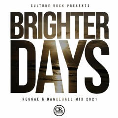 Brighter Days - Reggae & Dancehall Mix 2021