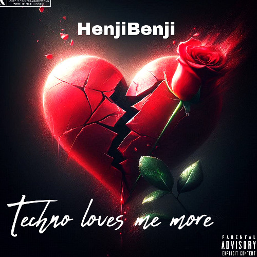 Techno loves me more - HenjiBenji