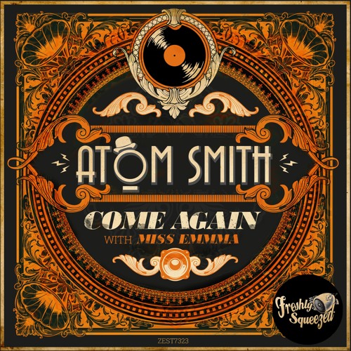 Atom Smith, Miss Emmma - Come Again