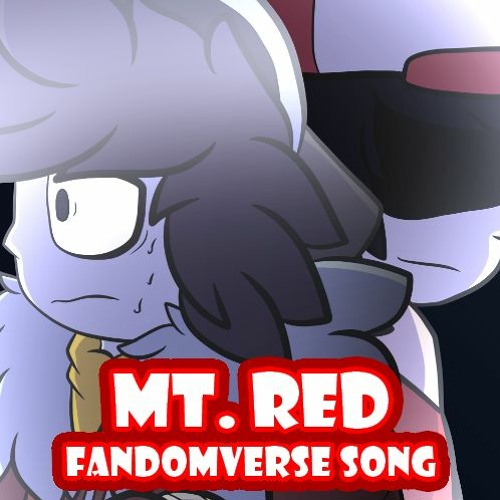 Mt. Red [FANDOMVERSE SONG]
