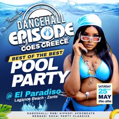 Zante Dancehall Episode Best of the Best Pool Party
