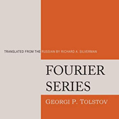 FREE PDF 📖 Fourier Series by  Georgi P. Tolstov &  Richard A. Silverman EPUB KINDLE