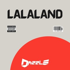 LA LA LAND (SXLAD) DAZZLE VIP EDIT