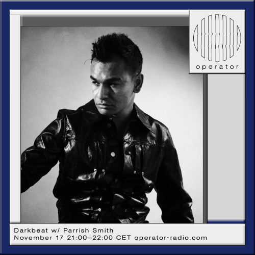 Darkbeat w/ Parrish Smith - 17th November 2025